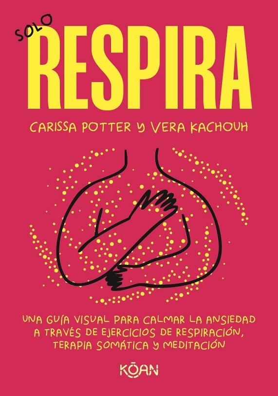 Solo respira | 9788410358423 | Potter, Carissa/Kachouh, Vera | Llibres.cat | Llibreria online en català | La Impossible Llibreters Barcelona