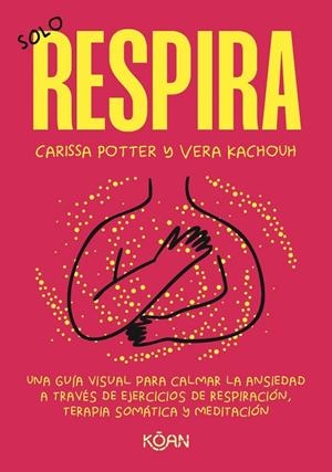 Solo respira | 9788410358423 | Potter, Carissa/Kachouh, Vera | Llibres.cat | Llibreria online en català | La Impossible Llibreters Barcelona