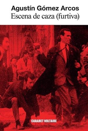 Escena de caza (furtiva) | 9788419047649 | Gómez Arcos, Agustín | Llibres.cat | Llibreria online en català | La Impossible Llibreters Barcelona