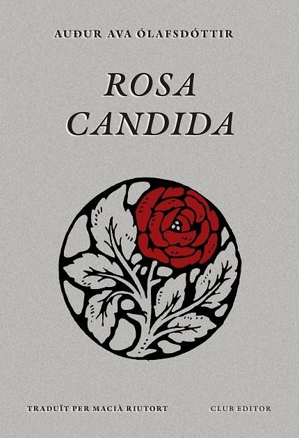 Rosa candida | 9788473295079 | Ólafsdóttir, Auður Ava | Llibres.cat | Llibreria online en català | La Impossible Llibreters Barcelona