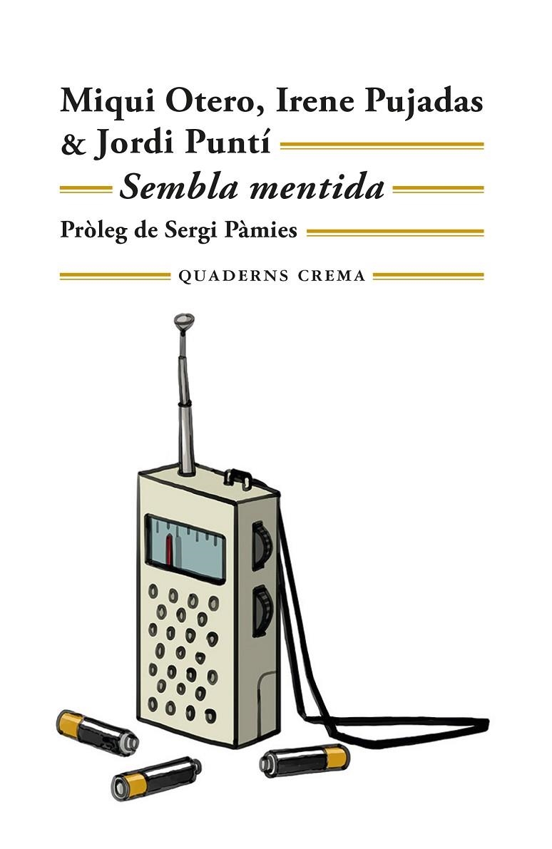 Sembla mentida | 9788477277187 | Otero, Miqui/Pujadas, Irene/Puntí, Jordi | Llibres.cat | Llibreria online en català | La Impossible Llibreters Barcelona