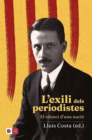 L’exili dels periodistes | 9788499847221 | Casasús i Guri, Josep Maria/Figueres i Artigues, Josep Maria/Santa-Maria Batlló, Glòria/Balcells i G | Llibres.cat | Llibreria online en català | La Impossible Llibreters Barcelona
