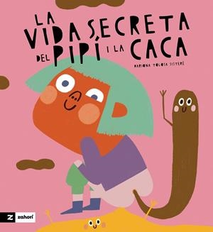 La vida secreta del pipí i la caca | 9791387709310 | Sisteré, Mariona Tolosa | Llibres.cat | Llibreria online en català | La Impossible Llibreters Barcelona