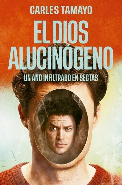 El dios alucinógeno | 9788401037399 | Tamayo, Carles | Llibres.cat | Llibreria online en català | La Impossible Llibreters Barcelona