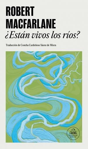¿Están vivos los ríos? | 9788439746072 | Macfarlane, Robert | Llibres.cat | Llibreria online en català | La Impossible Llibreters Barcelona