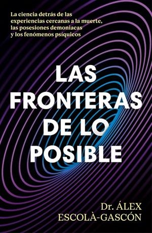 Las fronteras de lo posible | 9788410467859 | Escolá-Gascón, Álex | Llibres.cat | Llibreria online en català | La Impossible Llibreters Barcelona