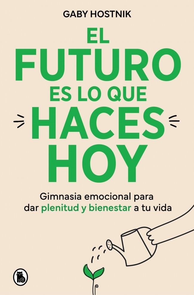 El futuro es lo que haces hoy | 9788402431202 | Hostnik, Gaby | Llibres.cat | Llibreria online en català | La Impossible Llibreters Barcelona