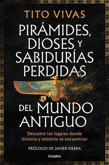 Pirámides, dioses y sabidurías perdidas del mundo antiguo | 9788425371875 | Vivas, Tito | Llibres.cat | Llibreria online en català | La Impossible Llibreters Barcelona