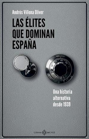 Las élites que dominan España | 9791387839260 | Villena Oliver, Andrés | Llibres.cat | Llibreria online en català | La Impossible Llibreters Barcelona