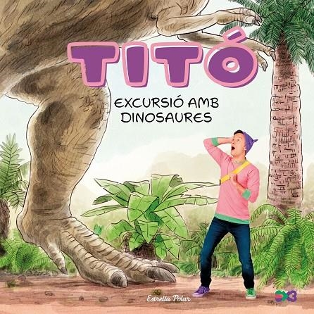 Titó. Excursió amb dinosaures | 9791387903176 | Jiménez Carbó, Cristina | Llibres.cat | Llibreria online en català | La Impossible Llibreters Barcelona