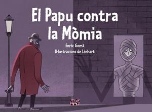 El Papu contra la Mòmia | 9788491914037 | Gomà i Ribas, Enric | Llibres.cat | Llibreria online en català | La Impossible Llibreters Barcelona