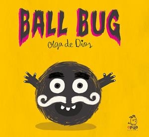 Ball Bug | 9788417028787 | de Dios Ruiz, Olga/Miguela Álvarez, Haizea | Llibres.cat | Llibreria online en català | La Impossible Llibreters Barcelona