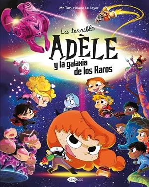 La terrible Adèle y la galaxia de los raros | 9791387744090 | Mr Tan | Llibres.cat | Llibreria online en català | La Impossible Llibreters Barcelona