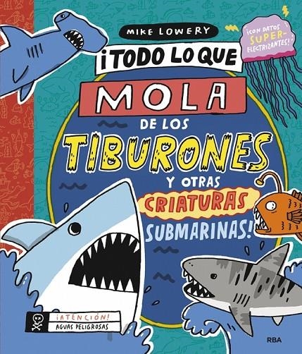 ¡Todo lo que mola de los tiburones y otras criaturas submarinas! | 9788427220157 | Lowery, Mike | Llibres.cat | Llibreria online en català | La Impossible Llibreters Barcelona