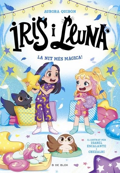 Iris i Lluna: cuidadores d'animalets màgics 5 - La nit més màgica! | 9791387695514 | Quirón, Aurora | Llibres.cat | Llibreria online en català | La Impossible Llibreters Barcelona