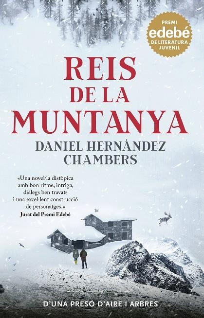 REIS DE LA MUNTANYA. Premi EDEBÉ de Literatura Juvenil 2024 | 9788468370156 | Hernández Chambers, Daniel | Llibres.cat | Llibreria online en català | La Impossible Llibreters Barcelona