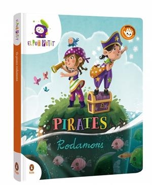Pirates rodamons | 9788418817632 | El Pot Petit | Llibres.cat | Llibreria online en català | La Impossible Llibreters Barcelona