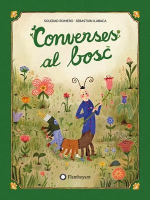 Converses al bosc | 9791387614140 | Romero, Soledad/Ilabaca, Sebastián Andrés | Llibres.cat | Llibreria online en català | La Impossible Llibreters Barcelona