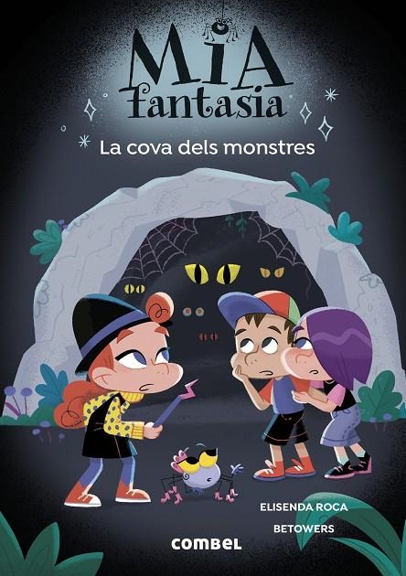 Mia Fantasia. La cova dels monstres | 9788411583565 | Roca, Elisenda | Llibres.cat | Llibreria online en català | La Impossible Llibreters Barcelona