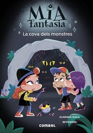 Mia Fantasia. La cova dels monstres | 9788411583565 | Roca, Elisenda | Llibres.cat | Llibreria online en català | La Impossible Llibreters Barcelona