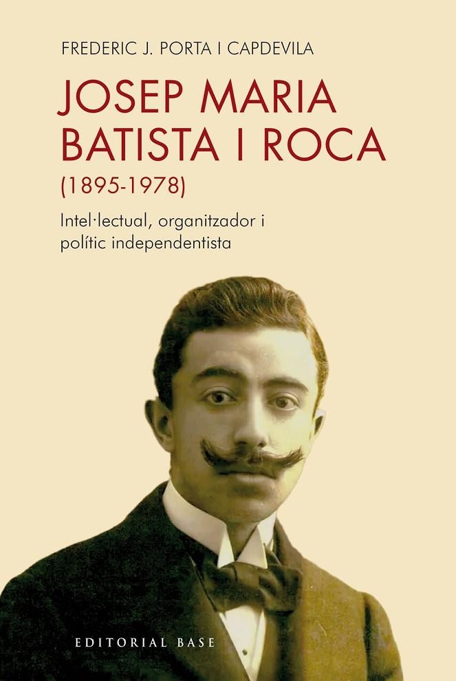 Josep Maria Batista i Roca (1895-1978) | 9791387728397 | Frederic Josep Porta i Capdevila | Llibres.cat | Llibreria online en català | La Impossible Llibreters Barcelona