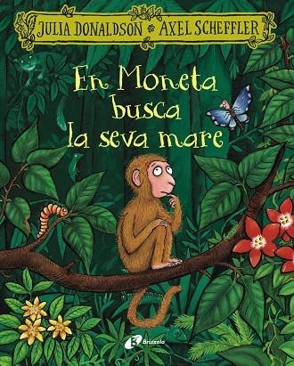 En Moneta busca la seva mare | 9788413495279 | Donaldson, Julia | Llibres.cat | Llibreria online en català | La Impossible Llibreters Barcelona