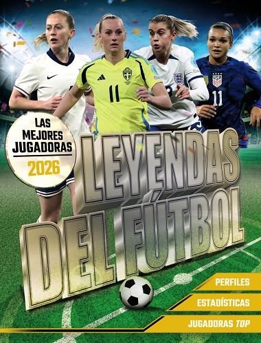 Leyendas del Fútbol. Las mejores jugadoras 2026 | 9791387775032 | Pettman, Kevin | Llibres.cat | Llibreria online en català | La Impossible Llibreters Barcelona