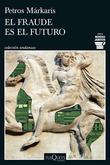 El fraude es el futuro (Serie Kostas Jaritos 17) | 9788411077699 | Márkaris, Petros | Llibres.cat | Llibreria online en català | La Impossible Llibreters Barcelona