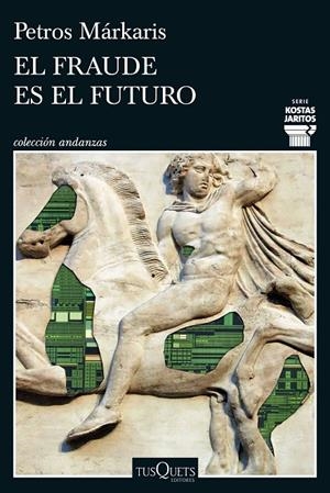 El fraude es el futuro (Serie Kostas Jaritos 17) | 9788411077699 | Márkaris, Petros | Llibres.cat | Llibreria online en català | La Impossible Llibreters Barcelona