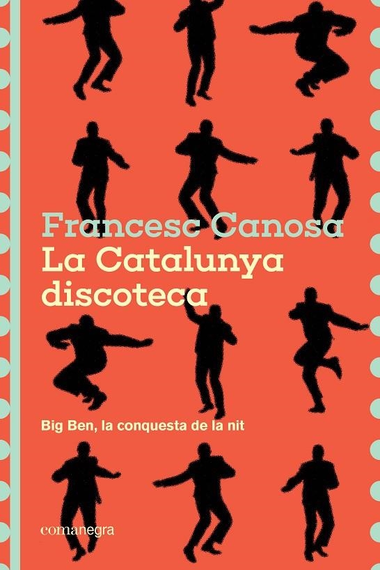 La Catalunya discoteca | 9791387969226 | Canosa, Francesc | Llibres.cat | Llibreria online en català | La Impossible Llibreters Barcelona