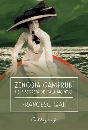 Zenobia Camprubí i els secrets de cala Montjoi | 9791399160123 | Galí Bohera, Francesc | Llibres.cat | Llibreria online en català | La Impossible Llibreters Barcelona