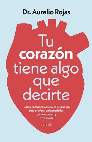 Tu corazón tiene algo que decirte | 9788408317241 | Dr. Aurelio Rojas | Llibres.cat | Llibreria online en català | La Impossible Llibreters Barcelona