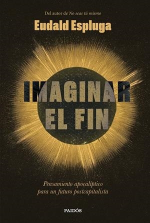 Imaginar el fin | 9788449345234 | Espluga, Eudald | Llibres.cat | Llibreria online en català | La Impossible Llibreters Barcelona