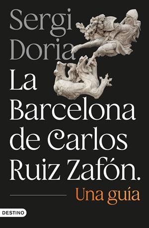 La Barcelona de Carlos Ruiz Zafón. Una guía | 9788423369799 | Doria Alburquerque, Sergi | Llibres.cat | Llibreria online en català | La Impossible Llibreters Barcelona