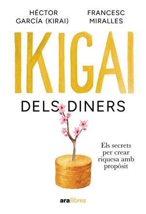 Ikigai dels diners | 9788411732024 | Miralles Contijoch, Francesc/García Puigcerver, Hector | Llibres.cat | Llibreria online en català | La Impossible Llibreters Barcelona
