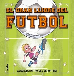 EL GRAN LLIBRE DEL FUTBOL | 9788468376622 | Quintas, Alba | Llibres.cat | Llibreria online en català | La Impossible Llibreters Barcelona
