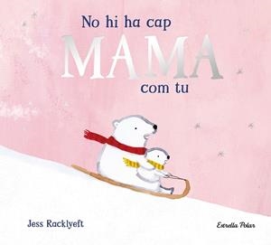 No hi ha cap mama com tu | 9791387782825 | Racklyeft, Jess | Llibres.cat | Llibreria online en català | La Impossible Llibreters Barcelona