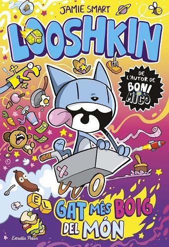 Looshkin 1. El gat més boig del món | 9791387903961 | Smart, Jamie | Llibres.cat | Llibreria online en català | La Impossible Llibreters Barcelona