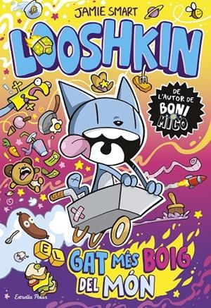Looshkin 1. El gat més boig del món | 9791387903961 | Smart, Jamie | Llibres.cat | Llibreria online en català | La Impossible Llibreters Barcelona