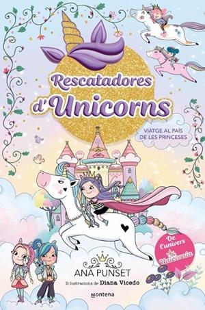 Rescatadores d'Unicorns 9 - Viatge al País de les Princeses | 9791387809539 | Punset, Ana | Llibres.cat | Llibreria online en català | La Impossible Llibreters Barcelona