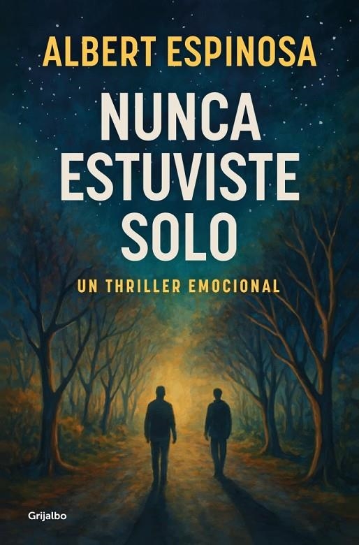 Nunca estuviste solo | 9788425368745 | Espinosa, Albert | Llibres.cat | Llibreria online en català | La Impossible Llibreters Barcelona