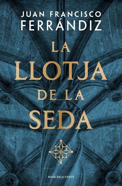 La Llotja de la Seda | 9788410256583 | Ferrándiz, Juan Francisco | Llibres.cat | Llibreria online en català | La Impossible Llibreters Barcelona