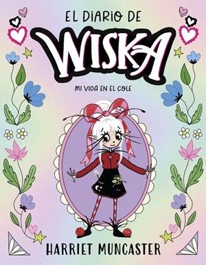 El diario de Wiska 1 - Mi vida en el cole | 9791387741310 | Muncaster, Harriet | Llibres.cat | Llibreria online en català | La Impossible Llibreters Barcelona