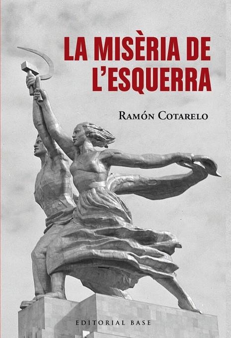 La misèria de l'esquerra | 9791387728380 | Cotarelo, Ramon | Llibres.cat | Llibreria online en català | La Impossible Llibreters Barcelona