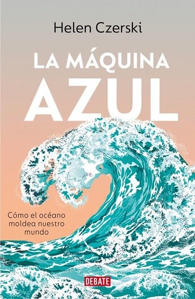 La máquina azul | 9791387600778 | Czerski, Helen | Llibres.cat | Llibreria online en català | La Impossible Llibreters Barcelona