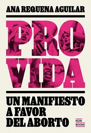 Provida. Manifiesto a favor del aborto | 9788416245567 | Requena Aguiilar, Ana | Llibres.cat | Llibreria online en català | La Impossible Llibreters Barcelona