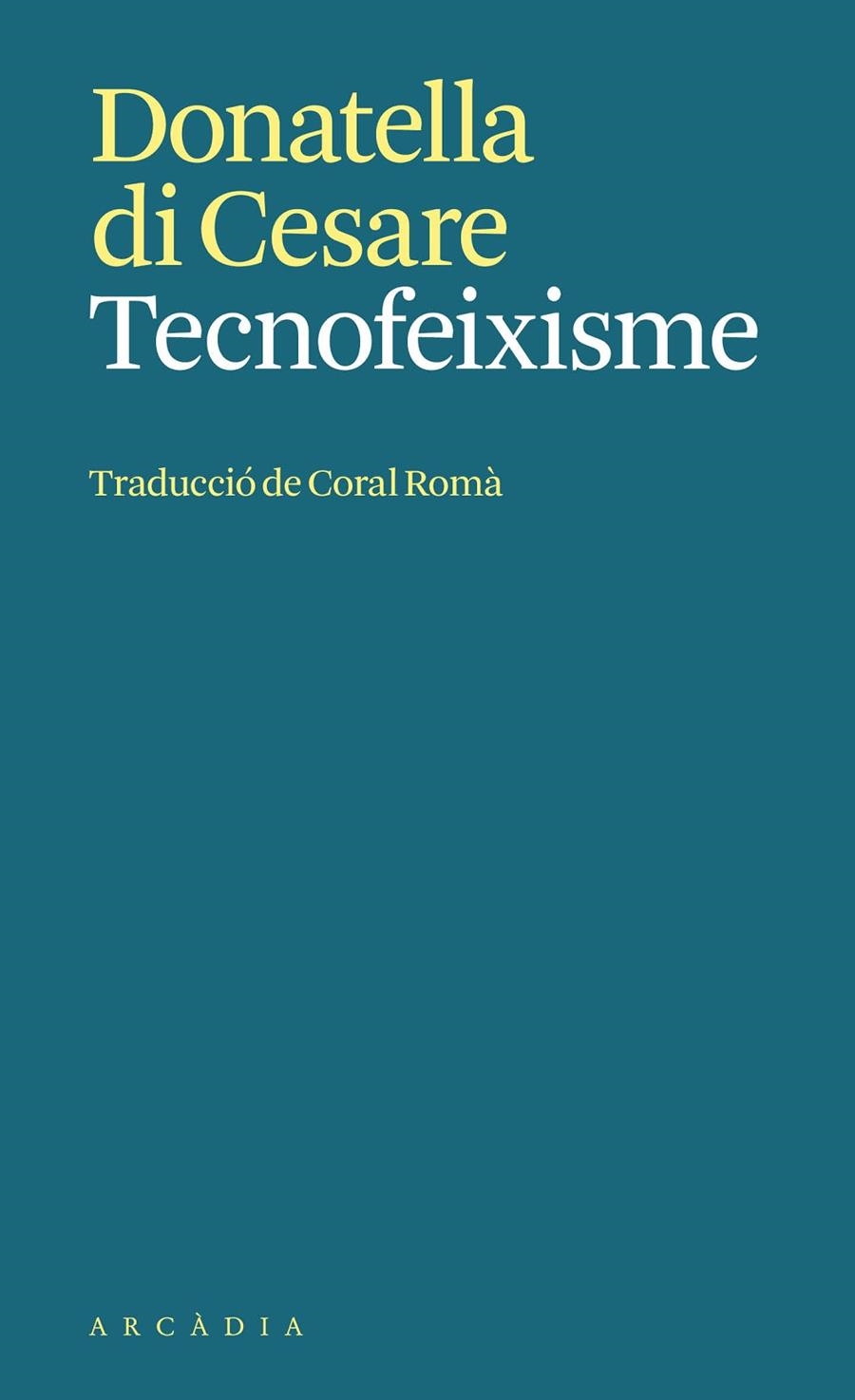 Tecnofeixisme | 9788412999792 | Di Cesare, Donatella | Llibres.cat | Llibreria online en català | La Impossible Llibreters Barcelona