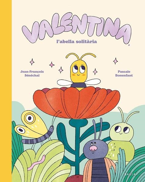 Valentina, l'abella solitària | 9788447955282 | Sénéchal, Jean-François | Llibres.cat | Llibreria online en català | La Impossible Llibreters Barcelona