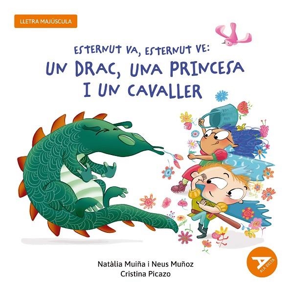 Esternut va, esternut ve: un drac, una princesa i un cavaller | 9788447955862 | Muiña Sixto, Natàlia/Muñoz España, Neus | Llibres.cat | Llibreria online en català | La Impossible Llibreters Barcelona
