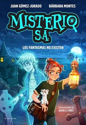 Misterio S.A. 1 - Los fantasmas no existen | 9791387695552 | Gómez-Jurado, Juan/Montes, Bárbara | Llibres.cat | Llibreria online en català | La Impossible Llibreters Barcelona